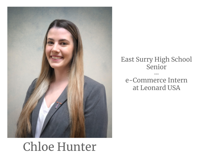 Headshot image of an intern. Image text says: Chloe Hunter, East Surry High School Senior. e-Commerce Intern at Leonard USA.