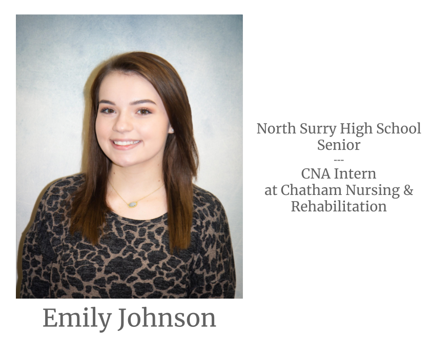 Headshot image of an intern. Image text says: Emily Johnson, North Surry High School Senior. Certified Nursing Assistant (CNA) Intern at Chatham Nursing & Rehabilitation.