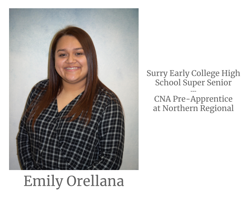 Headshot image of an intern. Image text says: Emily Orellana, Surry Early College High School Super Senior. Certified Nursing Assistant (CNA) Pre-Apprentice at Northern Regional.